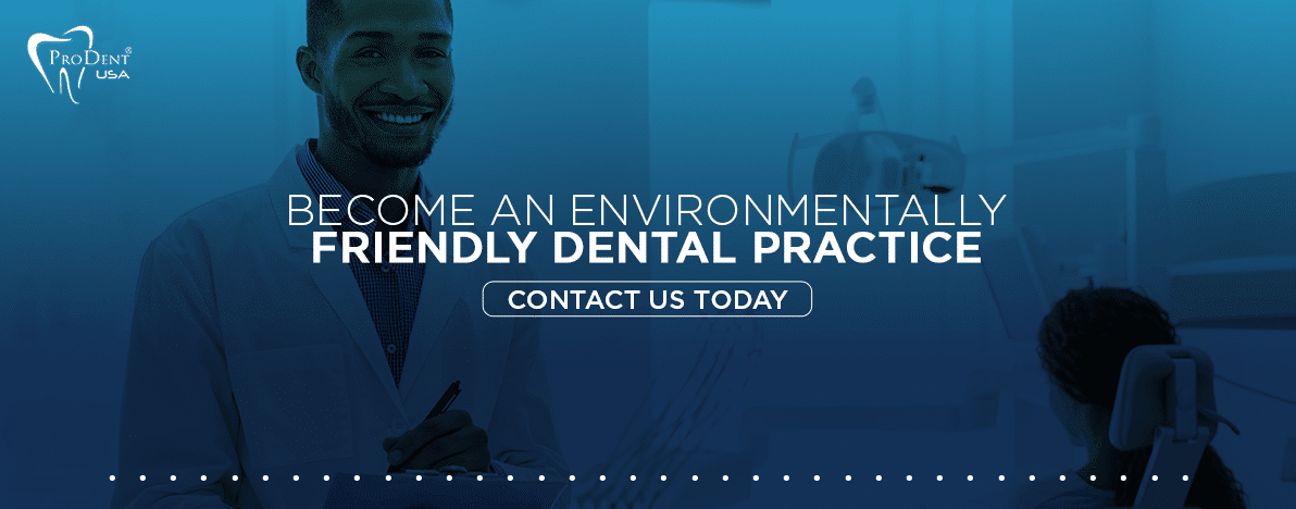 Become an Environmentally Friendly Dental Practice