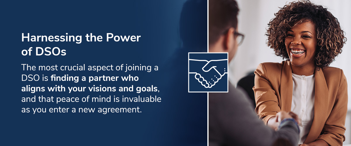 Harnessing the Power of DSOs