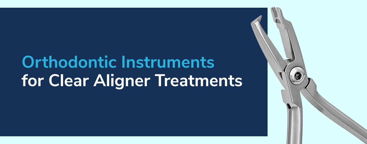 orthodontic-instruments-for-clear-aligner-treatment-banner